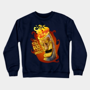 The Tiki Is Most Amused! Crewneck Sweatshirt